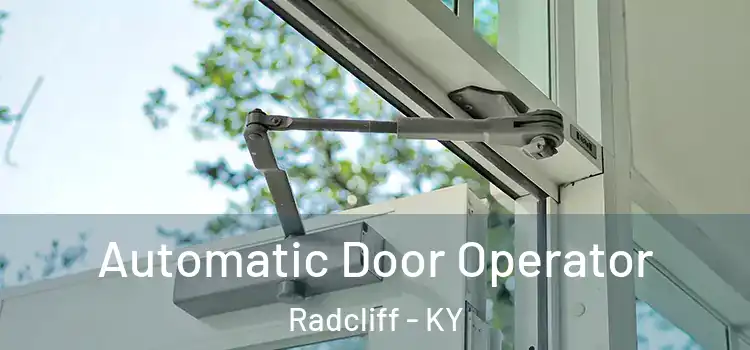  Automatic Door Operator Radcliff - KY