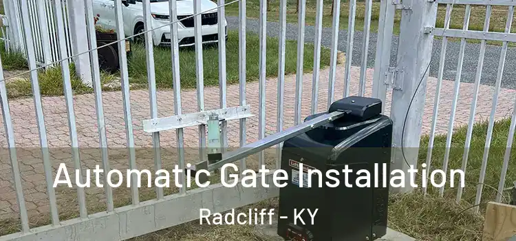  Automatic Gate Installation Radcliff - KY