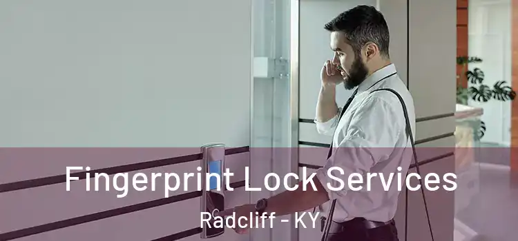  Fingerprint Lock Services Radcliff - KY