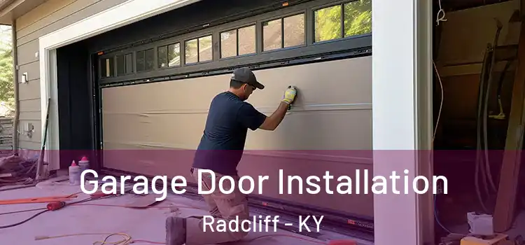  Garage Door Installation Radcliff - KY