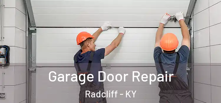  Garage Door Repair Radcliff - KY