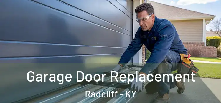  Garage Door Replacement Radcliff - KY
