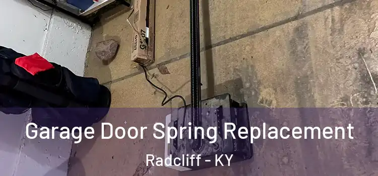  Garage Door Spring Replacement Radcliff - KY