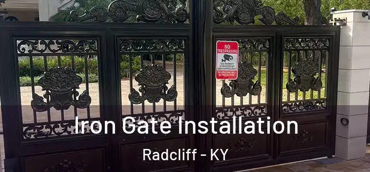  Iron Gate Installation Radcliff - KY