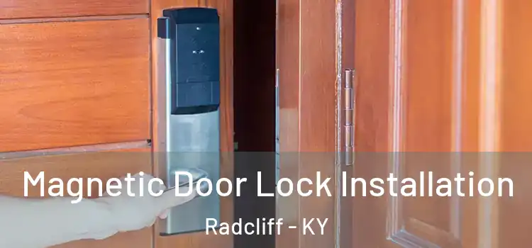  Magnetic Door Lock Installation Radcliff - KY